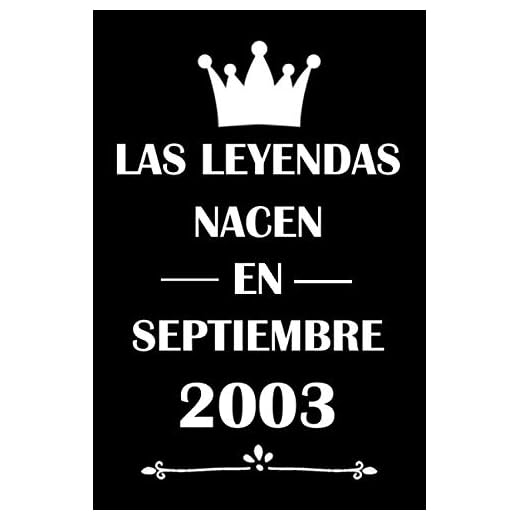 Las Leyendas Nacen En Septiembre 2003: cuaderno cumpleaños, regalos de cumpleaños para niñas, niños, Cumpleaños 17 años, regalos feliz cumpleaños, "6x9" pulgadas, 120 páginas.