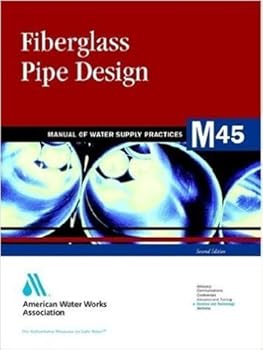 Paperback Fiberglass Pipe Design Manual (Manual of Water Supply Operations, M45) Book