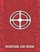 Produktbild Hunting Log Book: Essential Journal Notebook, Hunts Record Keeper Logbook for Recording all Hunting activities & events Deer, Wild, Boar, Turkeys, ... x 11 120 pages (Hunting Record Log, Band 35)