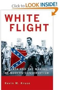 White Flight: Atlanta and the Making of Modern Conservatism by Kevin M. Kruse