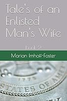 Tale's of an Enlisted Man's Wife: book 2 B08DC9ZVWT Book Cover
