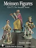  Meissen Figures 1730-1775: The Kaendler Years: The Kaendler Period (Schiffer Book for Collectors)