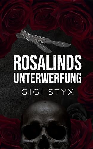 Rosalinds Unterwerfung (Morally Black-Reihe 3)