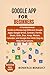 Produktbild GOOGLE APP FOR BEGINNER'S: A Fundamental Guide To Mastering Different Google Apps; Google Drive, Contact, Forms, Sheet, Slide, Duo, Photos, Calendar and Google Doc With Step by Step Illustrations