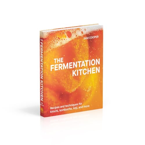 The Fermentation Kitchen: Recipes and Techniques for Kimchi, Kombucha, Koji, and More.