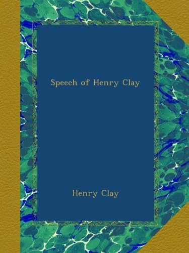 Speech of Henry Clay