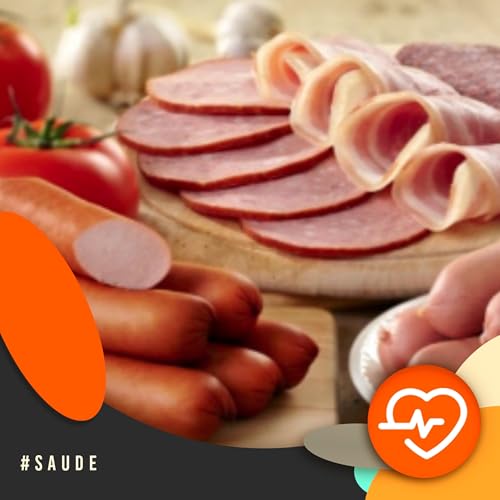 Com a Saúde em Dia - Alimentos que aumentam risco de doenças