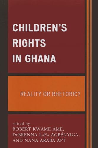 Children's Rights in Ghana: Reality Or Rhetoric?