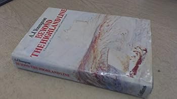 Beyond the Highland line;: Three journals of travel in eighteenth century Scotland; Burt, Pennant, Thornton