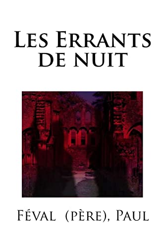 Les Errants de nuit (French Edition)
