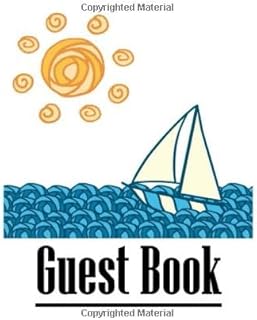 Guest Book: Sailboat Guest Book For Airbnb, Vacation Lake Home, Cabin, Rental Property, VRBO, Bed and Breakfast, Cottage, Etc