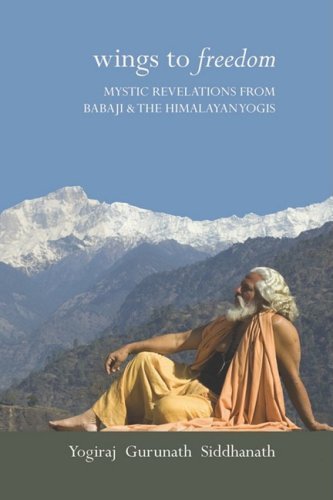 Wings to Freedom by Siddhanath, Yogiraj Gurunath (2011) Paperback