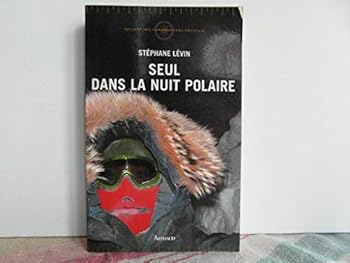 Mass Market Paperback Seul dans la nuit polaire (ARTHAUD (A)) [French] Book