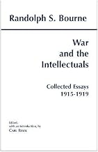 War and the Intellectuals: Collected Essays, 1915-1919 (Bourne)