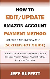How To Edit/Update Amazon Account Payment Method (Credit Card Information) (Screenshot Guide): Unofficial
