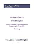  Cutlery & Razors United Kingdom Summary: 2020 Economic Crisis Impact on Revenues & Financials (English Edition)