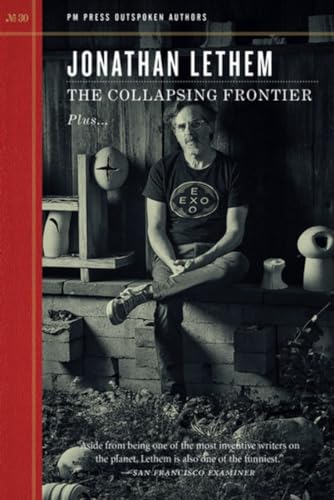 The Collapsing Frontier (By: Jonathan Lethem)
