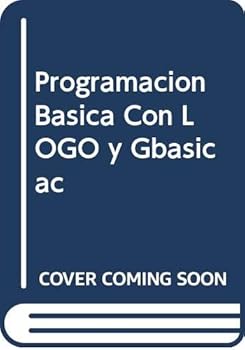 Paperback Programacion Basica Con LOGO y Gbasicac (Spanish Edition) [Spanish] Book