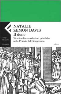 Il dono. Vita familiare e relazioni pubbliche nella Francia del cinquecento