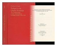 Prologue to the Chinese Revolution: The Transformation of Ideas and Institutions in Hunan Province, 1891-1907 0674714415 Book Cover