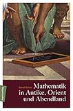 Mathematik in Antike, Orient und Abendland - Helmuth Gericke 