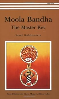 Moola Bandha: The Master Key brand: Brand: Yoga Pubns Trust manufacturer: Yoga Pubns Trust