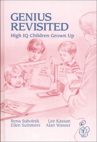 Genius Revisited: High IQ Children Grown Up (Creativity Research)