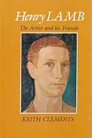 Henry Lamb: The Artist and His Friends 0905459555 Book Cover