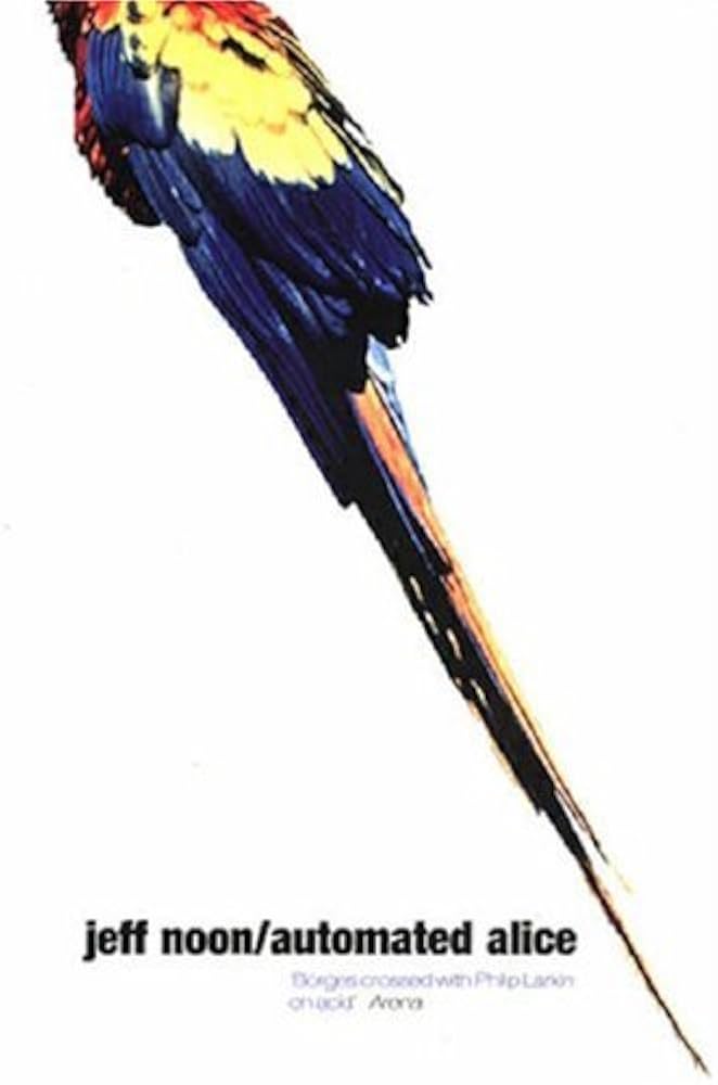 Automated Alice: Amazon.co.uk: Noon, Jeff: 9780552999052: Books