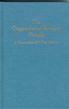 Hardcover The Guggenheim/Wormser Family: A Genealogical 300-Year Memoir Book