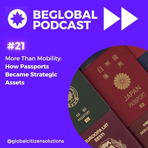 More Than Mobility: How Passports Became Strategic Assets Podcast Por  arte de portada