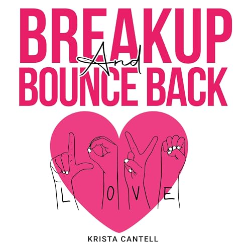 Breakup and Bounce Back by Krista Cantell episode artwork