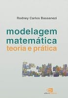 Modelagem Matemática. Teoria e Prática (Em Portuguese do Brasil) 8572448934 Book Cover