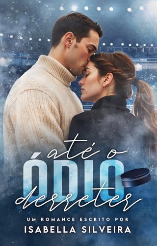 Até o Ódio Derreter - Silveira, Isabella
