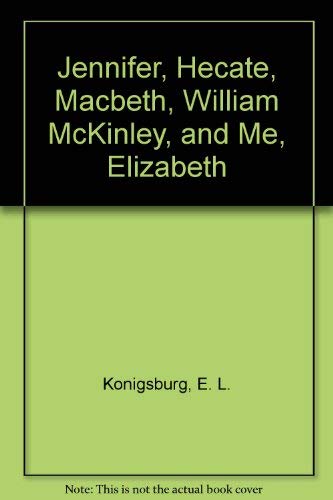 Jennifer, Hecate, Macbeth, William McKinley, an... 0606036725 Book Cover