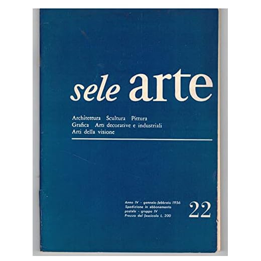 Sele Arte. n. 22 Anno IV gennario-febbraio 1956.