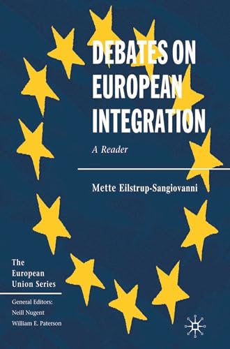 Debates on European Integration: A Reader (The European Union Series, 105)