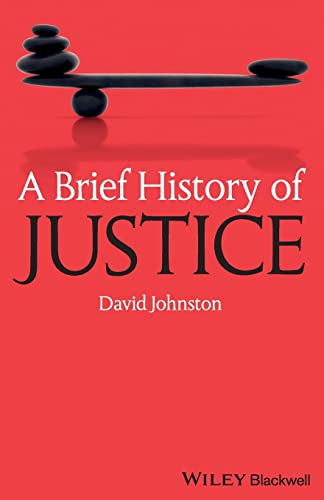 A Brief History of Justice (Brief Histories of Philosophy)