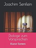 Dialoge zum Vorsprechen: Kurze Szenen