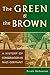 Produktbild The Green and the Brown: A History Of Conservation In Nazi Germany (Studies in Environment And History)