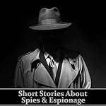 Cover of Short Stories About Spies & Espionage