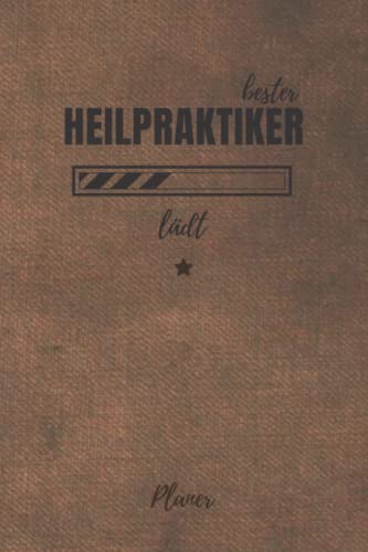 bester Heilpraktiker lädt Planer: für die Ausbildung o. Weiterbildung | Perfekt für Männer, die Wunderhände haben | Ausbildungsbeginn Geschenk