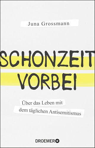 Schonzeit vorbei: Über das Leben mit dem täglichen Antisemitismus