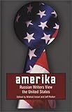 Amerika: Russian Writers View the United States (Russian Literature Series)