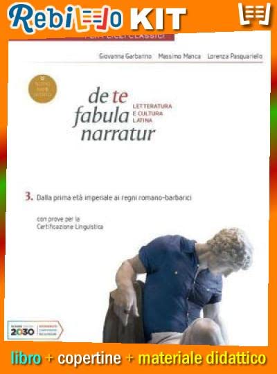 DE TE FABULA NARRATUR 3 PER I LICEI CLASSICI (9788839538291) - Libro Scolastico + Kit Scuola con Copertine Rebillo