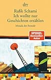 Ich wollte nur Geschichten erzählen: Mosaik der Fremde