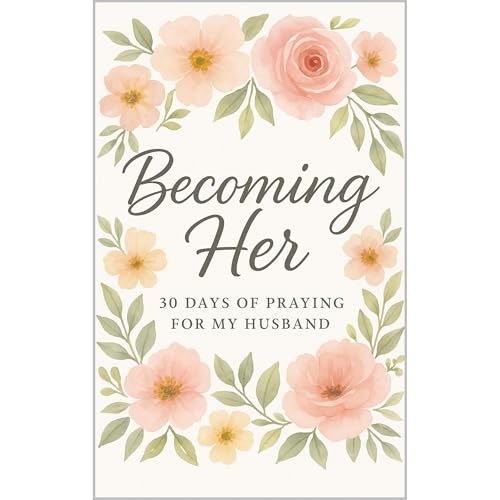 Becoming Her: 30 Days of Praying for My Husband Audiolibro Por PRISCILLA Davis arte de portada