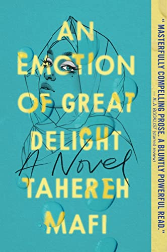 An Emotion of Great Delight: A YA Novel of Muslim American Identi...