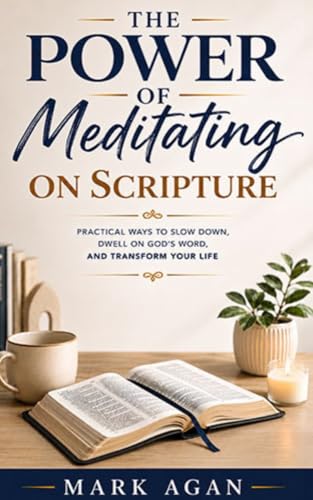 The Power of Meditating on Scripture