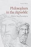 Philosophers in the 'Republic': Plato's Two Paradigms